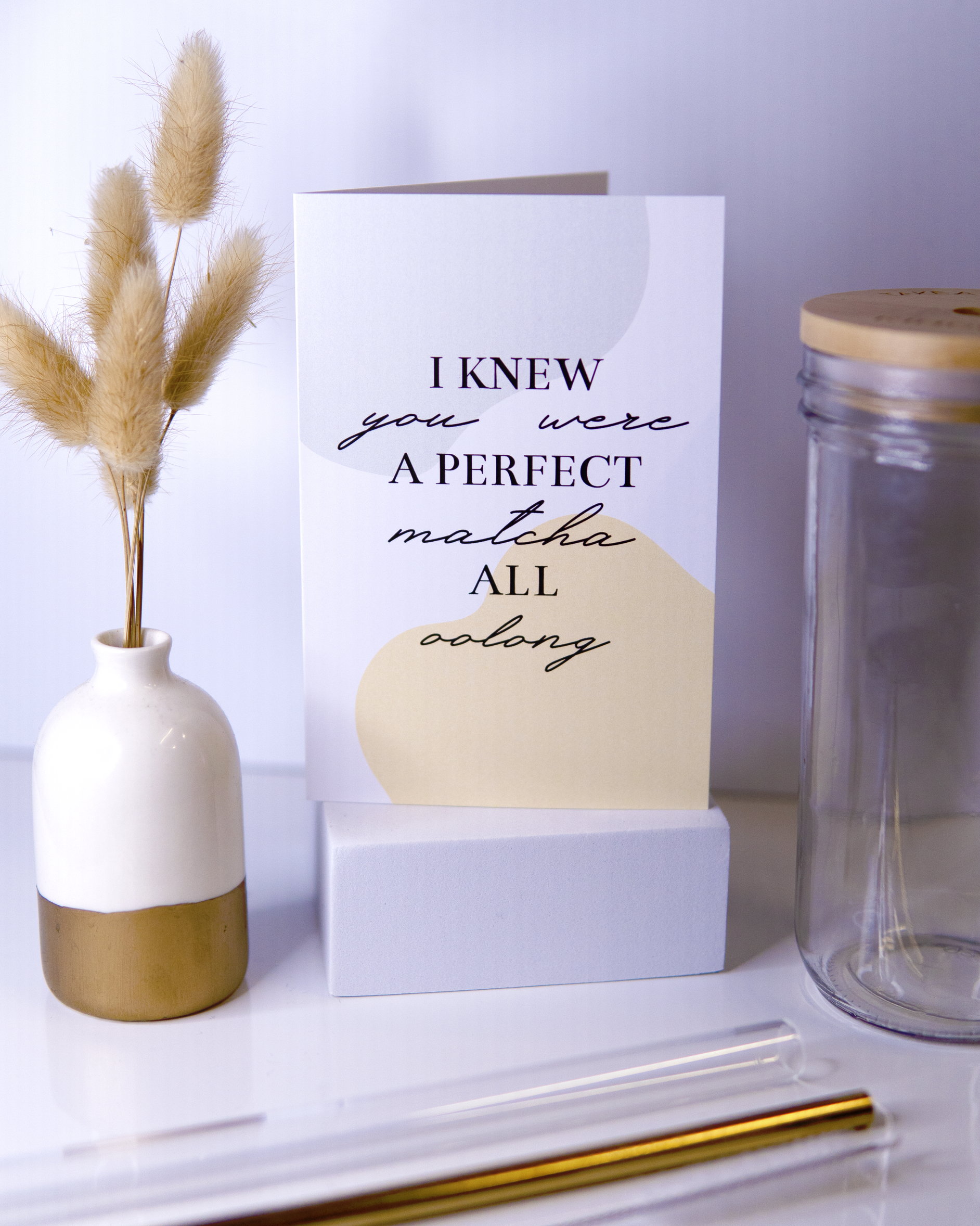 Love Card, Anniversary Card, Valentine's Card - “I Knew You Were a Perfect Matcha All Oolong”, Boba Greeting Card