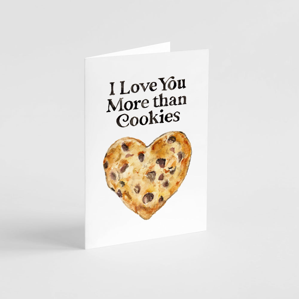 I Love You More than Cookies Greeting Card