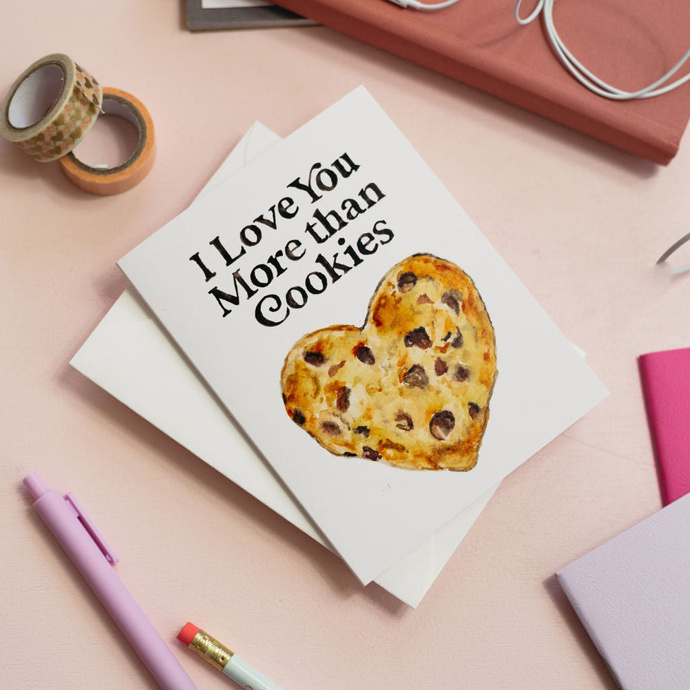I Love You More than Cookies Greeting Card