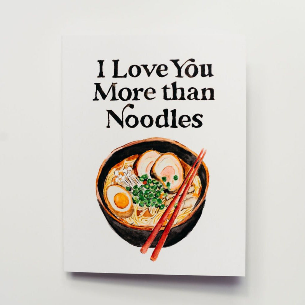 I Love You More than Noodles Greeting Card