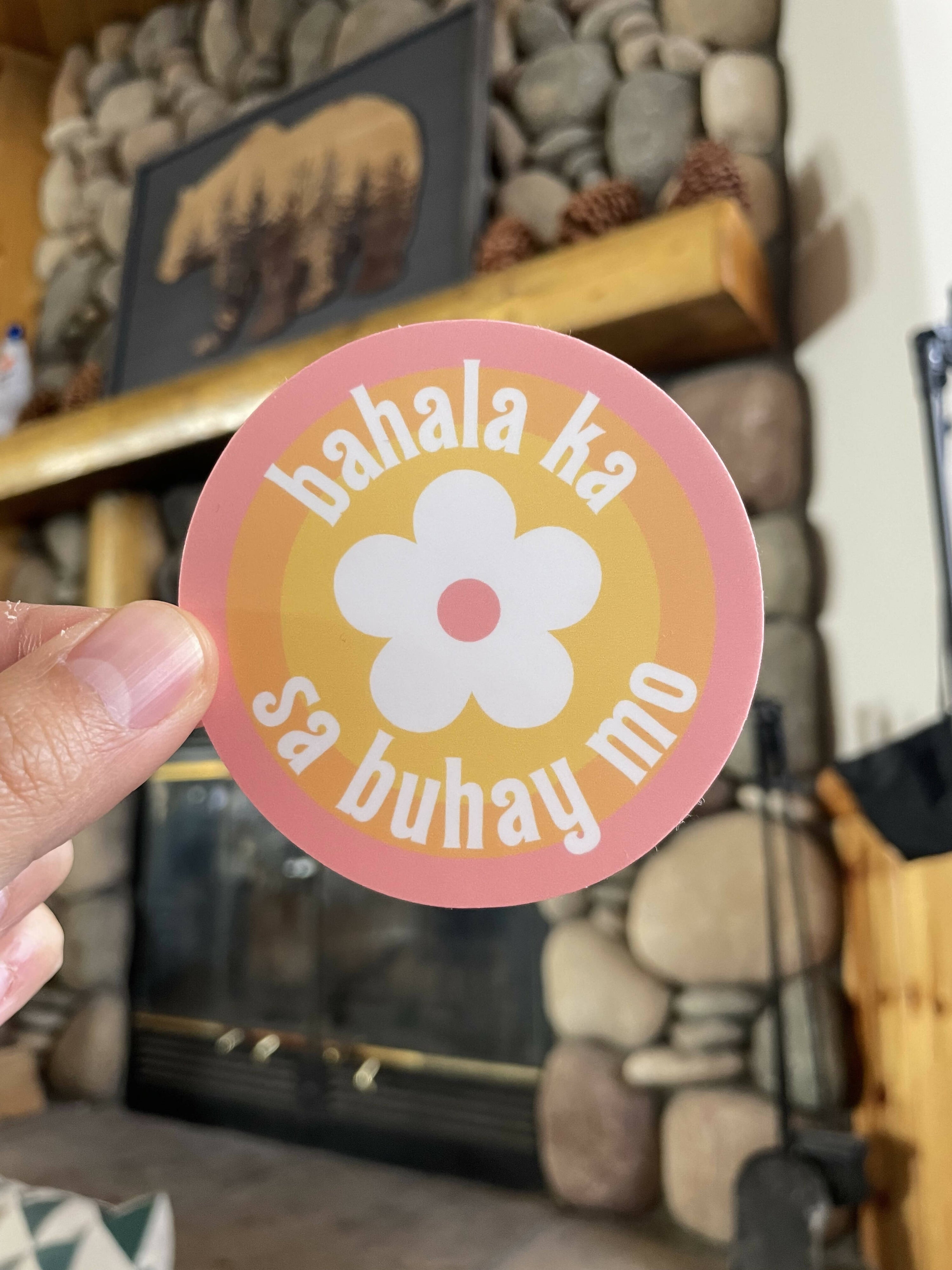 Bahala Ka sa Buhay Mo Sticker