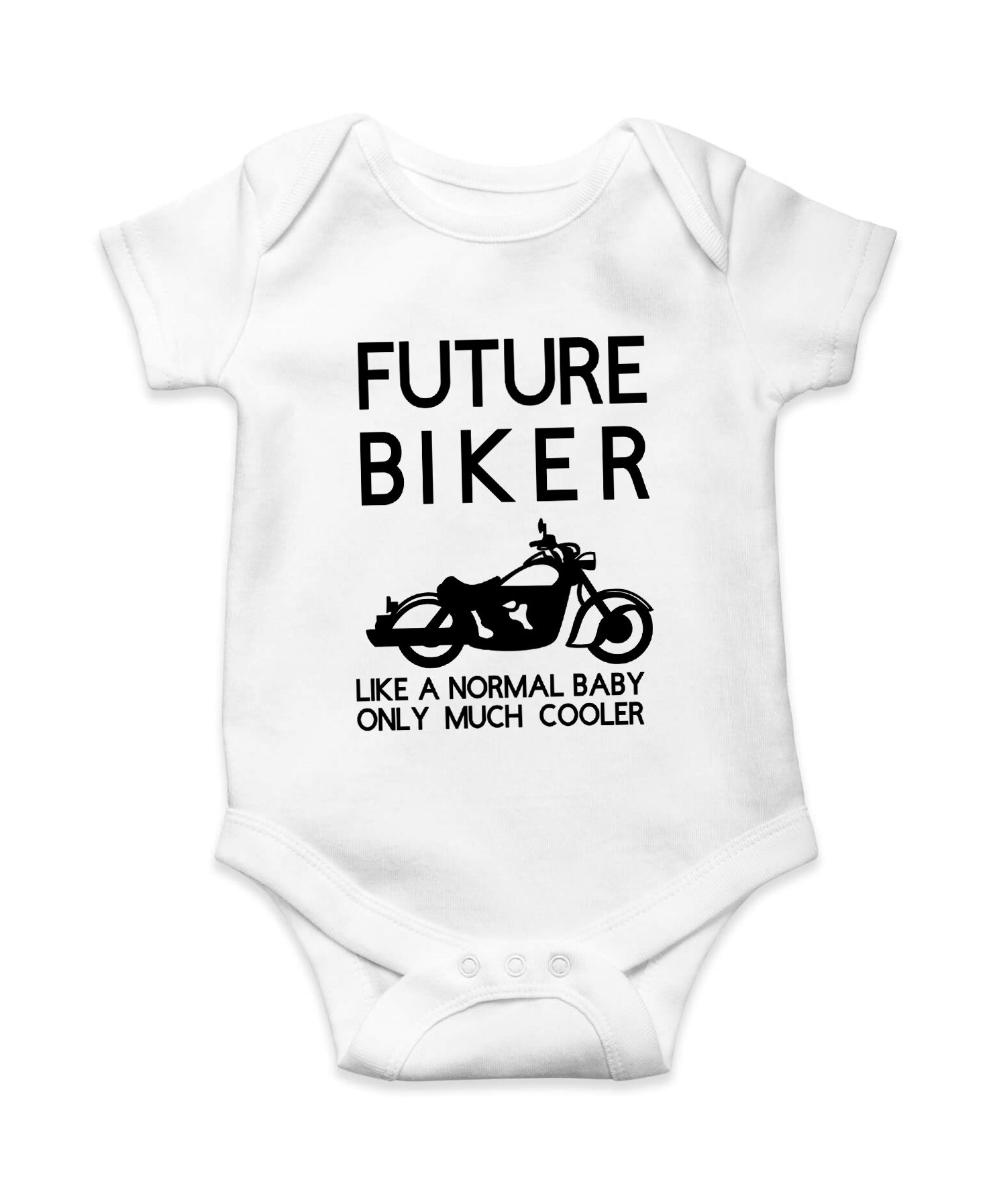 Future Biker Like A Normal Baby Only Much Cooler Baby Onesie