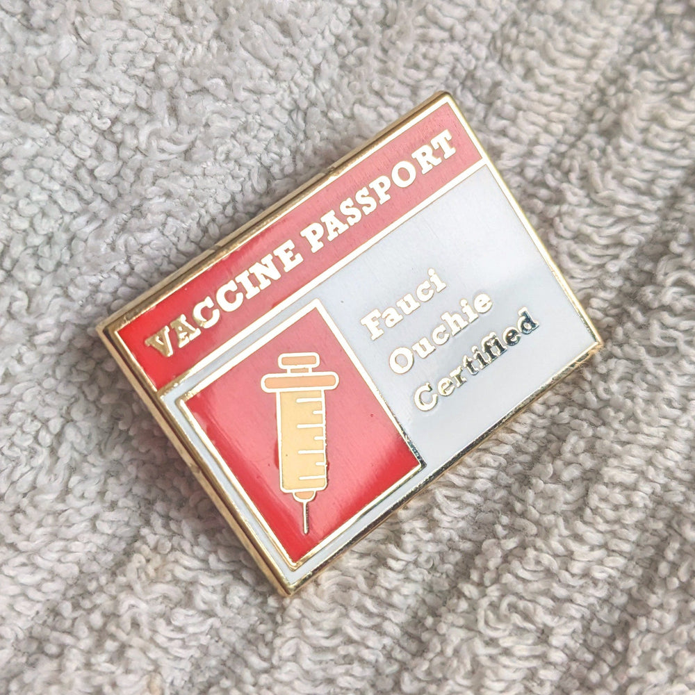 Fauci Ouchie Certified, Vaccine passport - 1.5" Enamel Pin Lapel Metal Badge