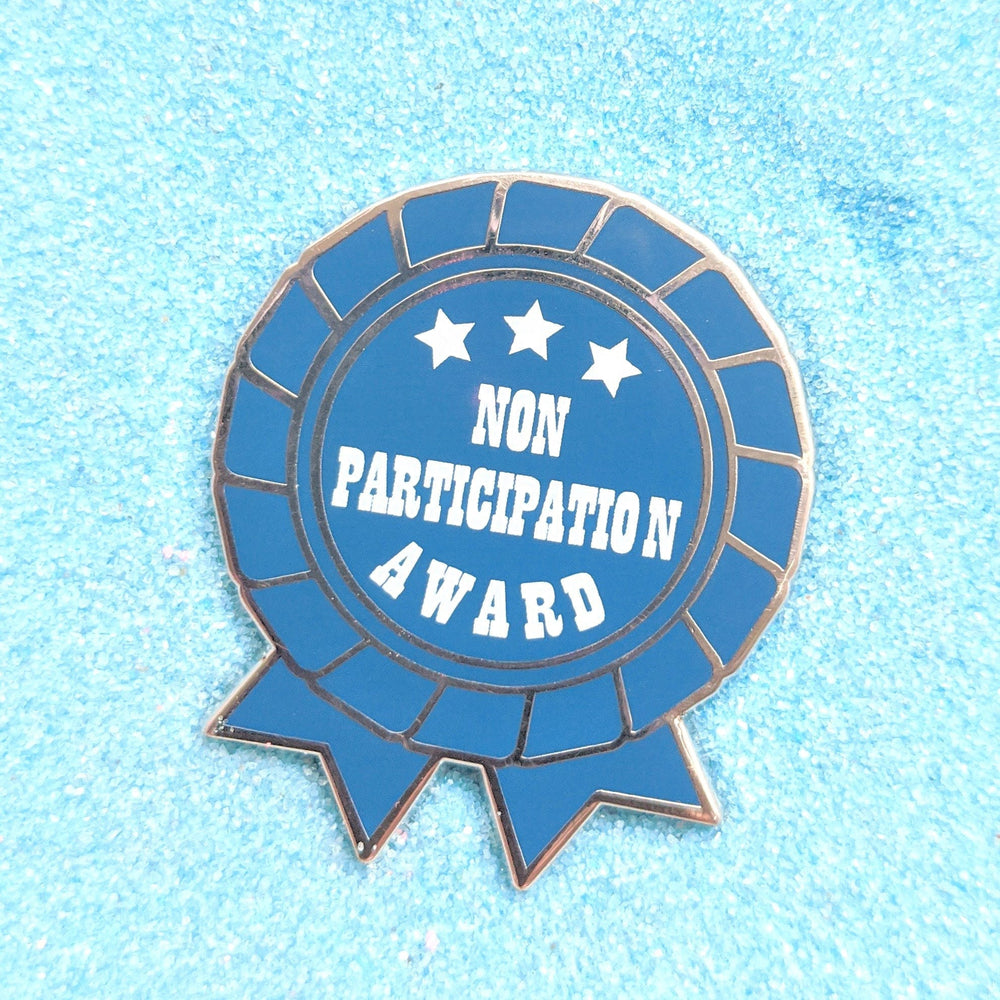 Non Participation Award - 1.5" Enamel Pin Lapel Metal Badge