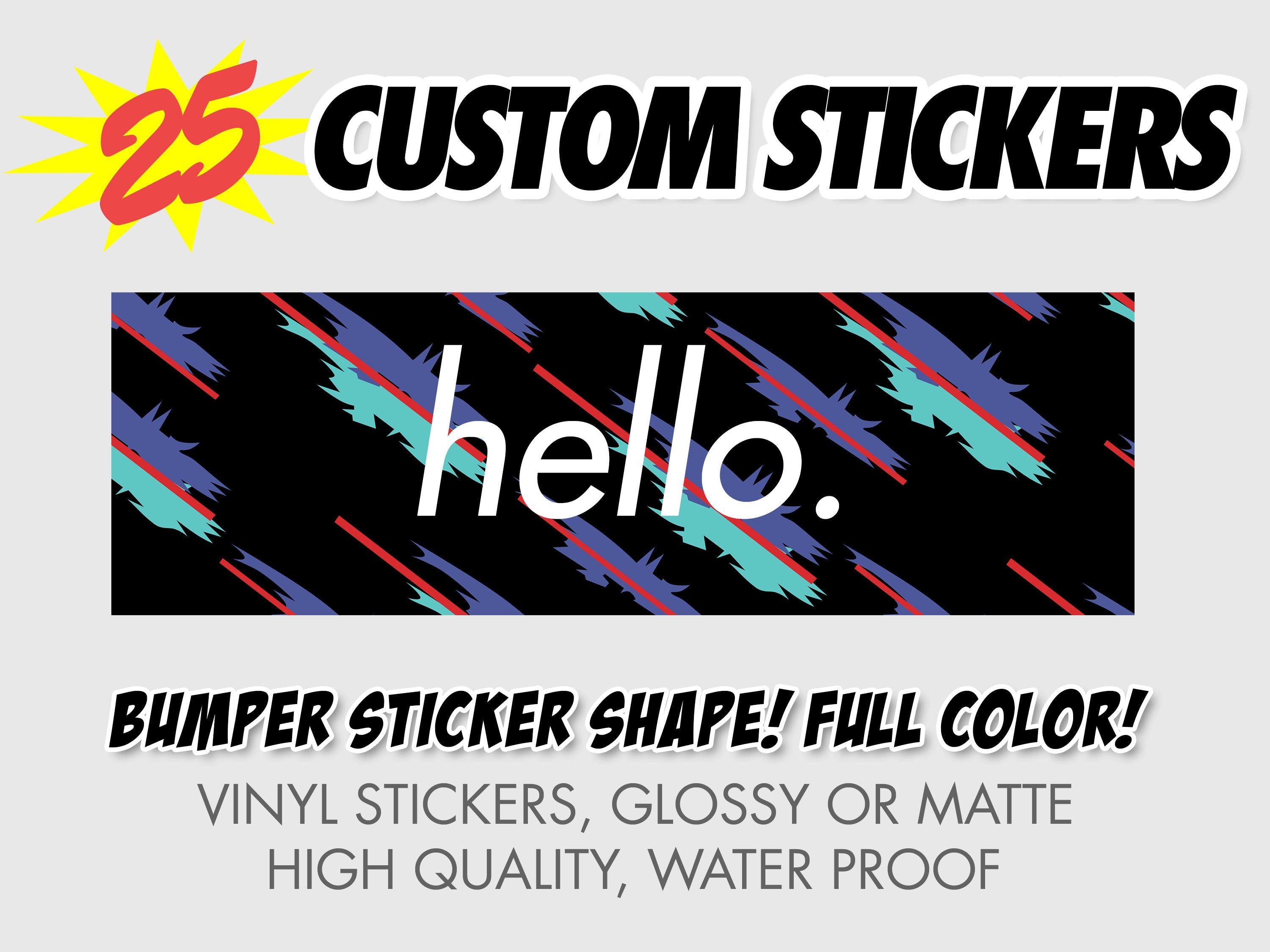25 Custom Bumper Stickers