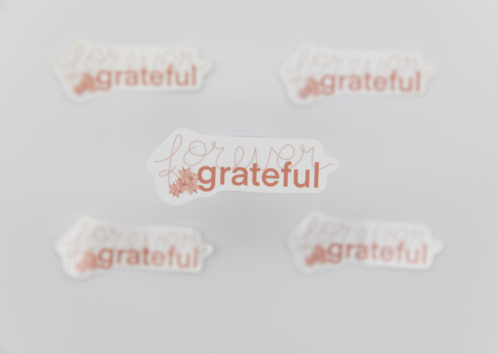 Mie Makes Forever Grateful Sticker, Motivational Sticker, Sampaguita Sticker, Quote, Thankful, Inspirational Quote, Grateful Sticker, Hydroflask