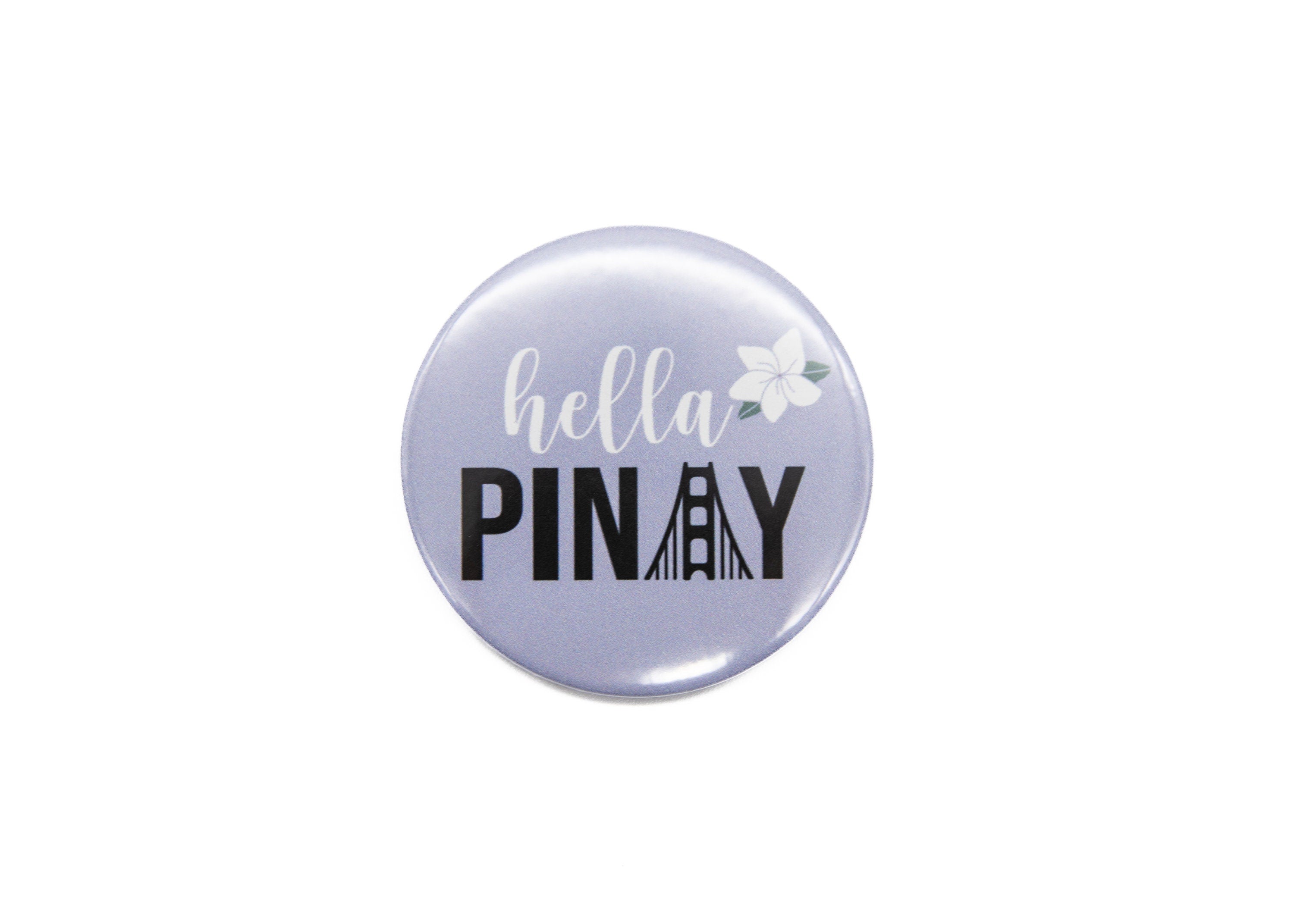 Mie Makes Hella Pinay Button, Round Filipino Button, Bay Area Button, Pins, Filipina