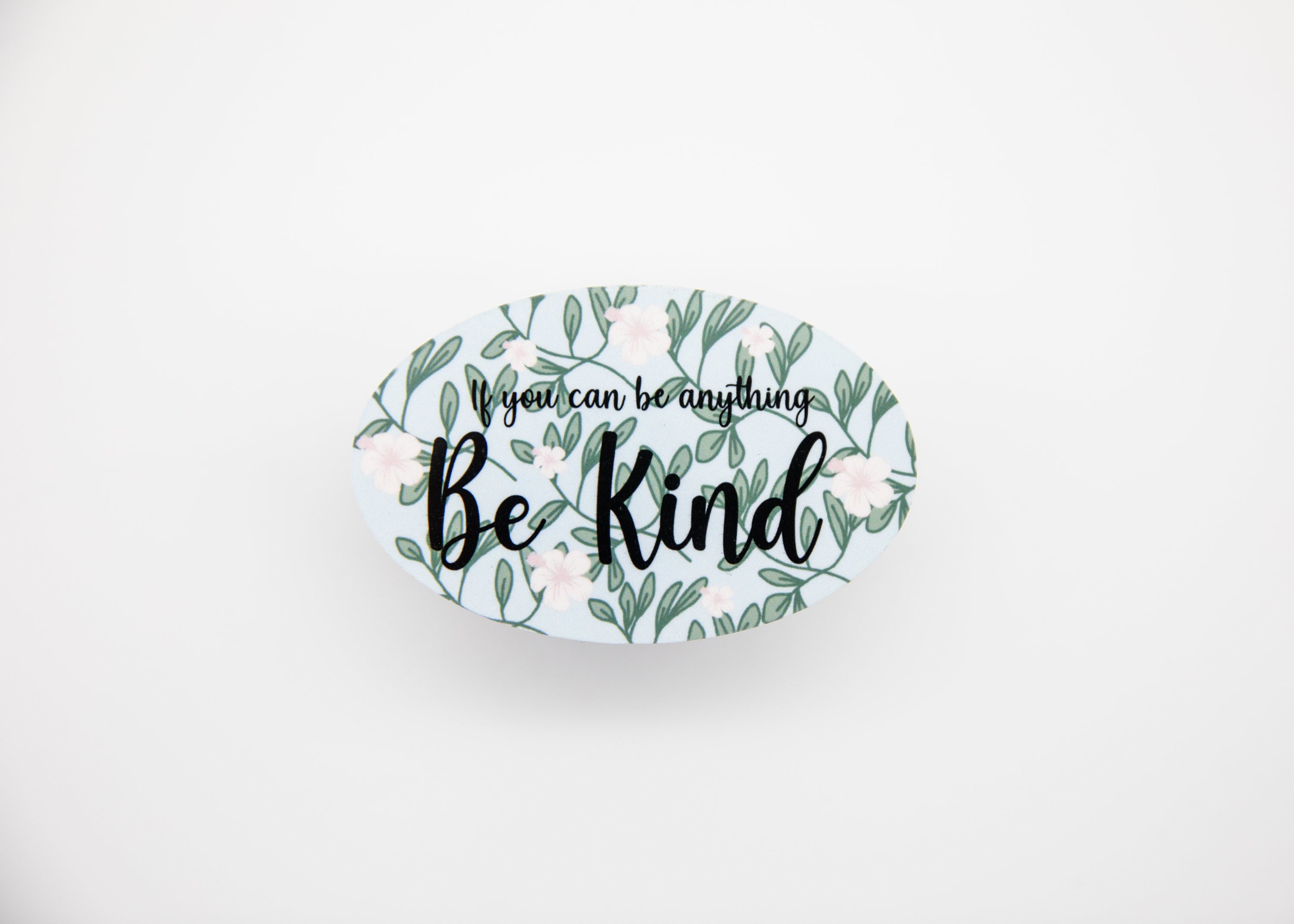 Mie Makes If You Can Be Anything Be Kind Sticker, Inspirational Sticker, Hibiscus, Quote Sticker, Floral Sticker, Motivational Sticker, Be Kind
