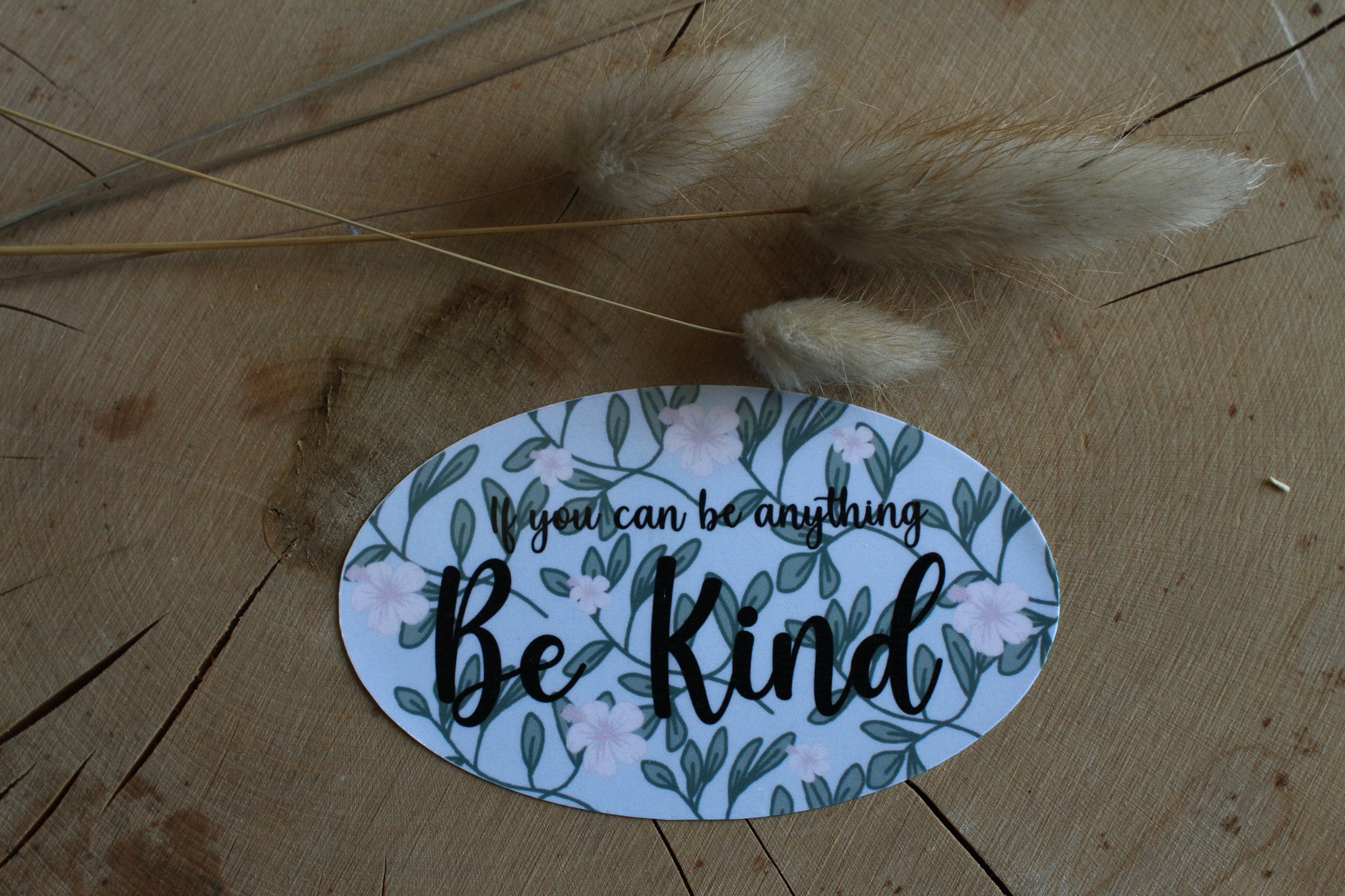 Mie Makes If You Can Be Anything Be Kind Sticker, Inspirational Sticker, Hibiscus, Quote Sticker, Floral Sticker, Motivational Sticker, Be Kind