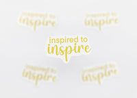 Mie Makes Inspired to Inspire Sticker, Inspirational Sticker, Motivational Sticker, Hydroflask Sticker, Waterbottle Sticker, Yellow Sticker, Quote