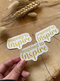 Mie Makes Inspired to Inspire Sticker, Inspirational Sticker, Motivational Sticker, Hydroflask Sticker, Waterbottle Sticker, Yellow Sticker, Quote